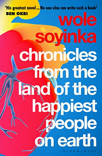 Chronicles from the Land of the Happiest People on Earth: Soyinka's greatest novel'